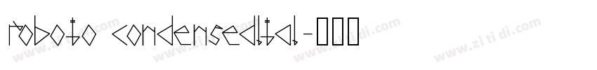 roboto condensedltal字体转换